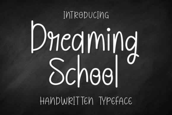 Dreaming School Font for Clear Campaign Design
