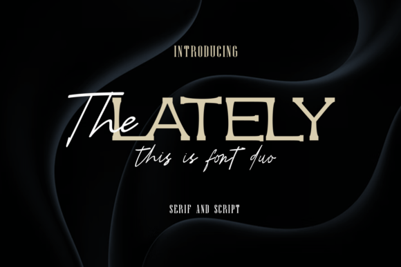 The Lately Duo Typeface for Modern Branding